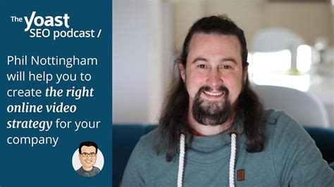 phil nottingham|Baking Video into Your SEO and Digital Strategy, with Phil .